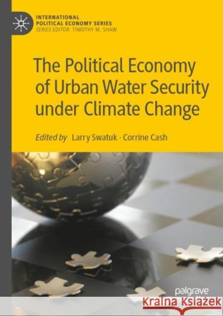 The Political Economy of Urban Water Security under Climate Change  9783031081071 Springer International Publishing AG - książka