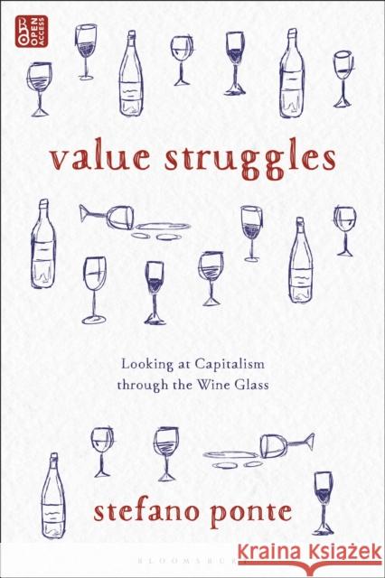 The Political Economy of Value: What Wine Tells Us about Contemporary Capitalism Stefano Ponte 9781350378629 Bloomsbury Academic - książka