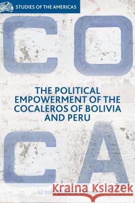 The Political Empowerment of the Cocaleros of Bolivia and Peru Ursula Duran 9781137453549 Palgrave MacMillan - książka