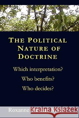 The Political Nature of Doctrine Roxanne Meshar 9781435719521 Lulu.com - książka