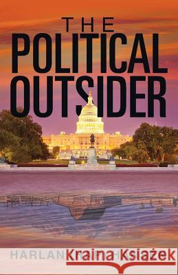 The Political Outsider Harlan (Hap) Hansen 9781491775387 iUniverse - książka