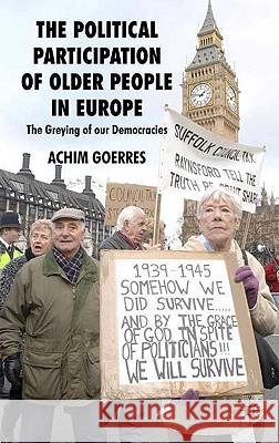 The Political Participation of Older People in Europe: The Greying of Our Democracies Goerres, A. 9780230220522 Palgrave MacMillan - książka