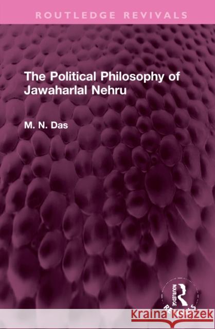 The Political Philosophy of Jawaharlal Nehru  9781032318752 Routledge - książka