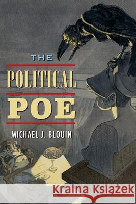 The Political Poe Michael Blouin 9781685970550 University of Iowa Press - książka