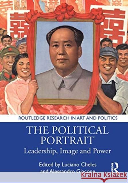 The Political Portrait: Leadership, Image and Power Cheles, Luciano 9781138054233 Routledge - książka