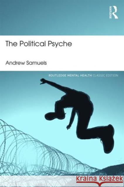 The Political Psyche Andrew Samuels 9781138888470 Routledge - książka