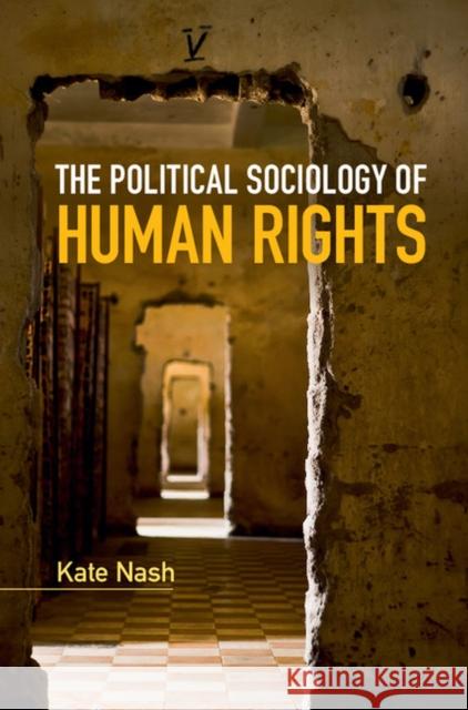 The Political Sociology of Human Rights Kate Nash 9780521197496 Cambridge University Press - książka