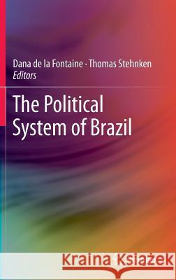 The Political System of Brazil Dana D Thomas Stehnken 9783642400223 Springer - książka