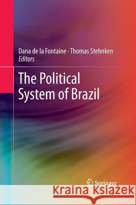The Political System of Brazil Dana D Thomas Stehnken 9783662513989 Springer - książka