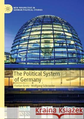 The Political System of Germany Florian Grotz Wolfgang Schroeder 9783031324796 Palgrave MacMillan - książka