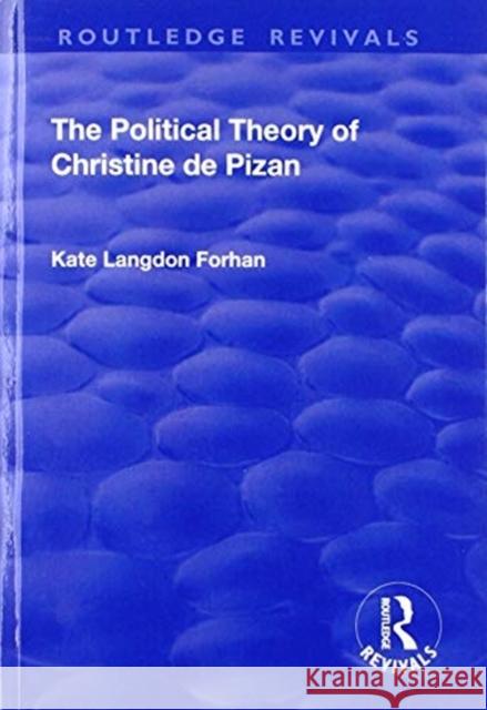 The Political Theory of Christine de Pizan Kate Langdo 9781138729988 Routledge - książka