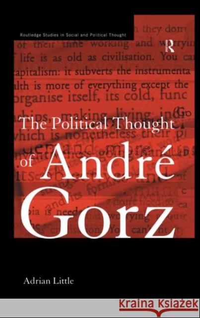 The Political Thought of Andre Gorz Adrian Little 9780415862431 Routledge - książka