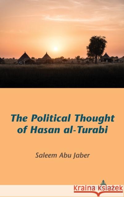 The Political Thought of Hasan Al-Turabi Saleem Ab 9781433171215 Peter Lang Inc., International Academic Publi - książka