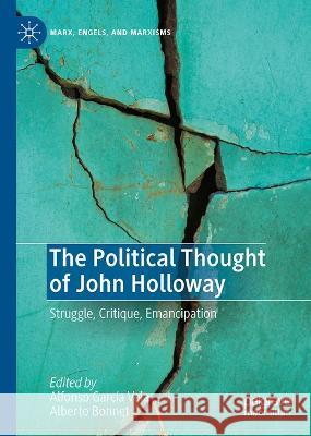 The Political Thought of John Holloway  9783031345708 Springer International Publishing - książka