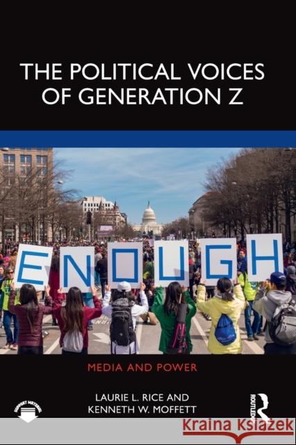 The Political Voices of Generation Z Laurie L. Rice Kenneth W. Moffett 9780367769055 Routledge - książka