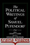 The Political Writings of Samuel Pufendorf Craig L. Carr Michael J. Seidler 9780195065602 Oxford University Press