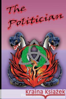 The Politician: Book #2 in the Goddie Series Freddie Finklestein 9781505515756 Createspace - książka