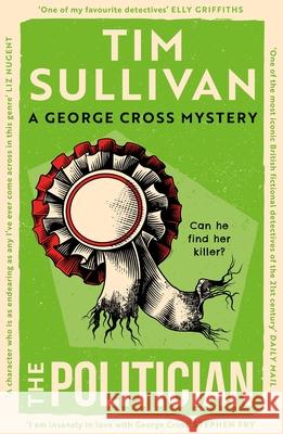 The Politician: The intricate mystery that only this unforgettable detective can solve in 2025 Tim Sullivan 9781035921362 Bloomsbury Publishing (UK) - książka