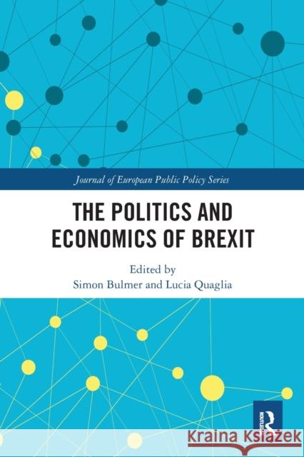 The Politics and Economics of Brexit Simon Bulmer Lucia Quaglia 9780367584399 Routledge - książka