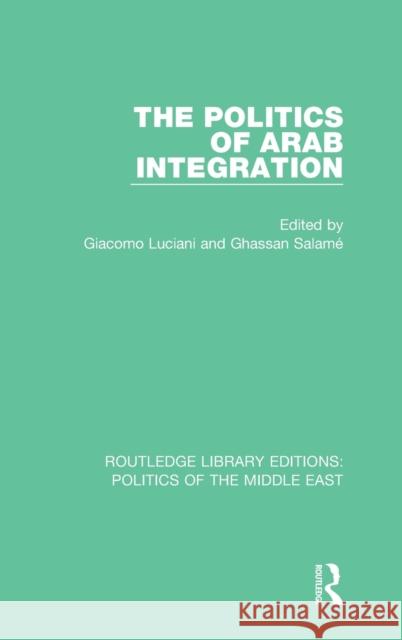 The Politics of Arab Integration  9781138922495 Taylor & Francis Group - książka