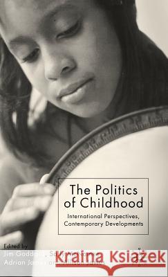 The Politics of Childhood: International Perspectives, Contemporary Developments Goddard, J. 9781403935519 Palgrave MacMillan - książka