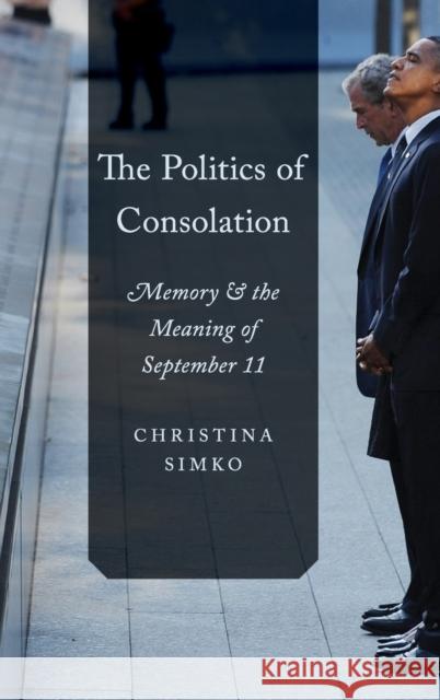 The Politics of Consolation Simko 9780199381784 Oxford University Press, USA - książka