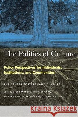 The Politics of Culture Gigi Bradford, Michael Gary, Glenn Wallach 9781565845725 The New Press - książka