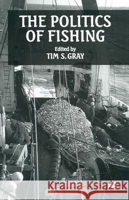 The Politics of Fishing Tim S. Gray 9781349267774 Palgrave MacMillan - książka