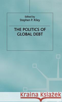 The Politics of Global Debt  9780333523629 PALGRAVE MACMILLAN - książka