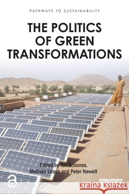 The Politics of Green Transformations Ian Scoones Melissa Leach Peter Newell 9781138792906 Routledge - książka