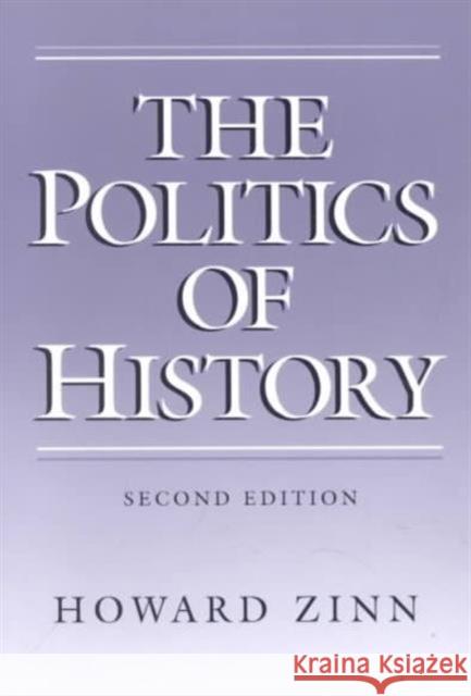 The Politics of History Howard Zinn 9780252061226 University of Illinois Press - książka