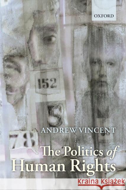 The Politics of Human Rights Vincent, Andrew 9780199238972 OUP Oxford - książka