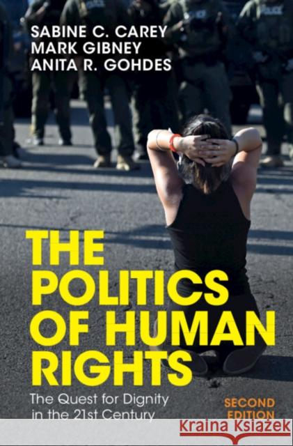 The Politics of Human Rights: The Quest for Dignity in the 21st Century Anita R. (Hertie School of Governance, Berlin) Gohdes 9781009537919 Cambridge University Press - książka