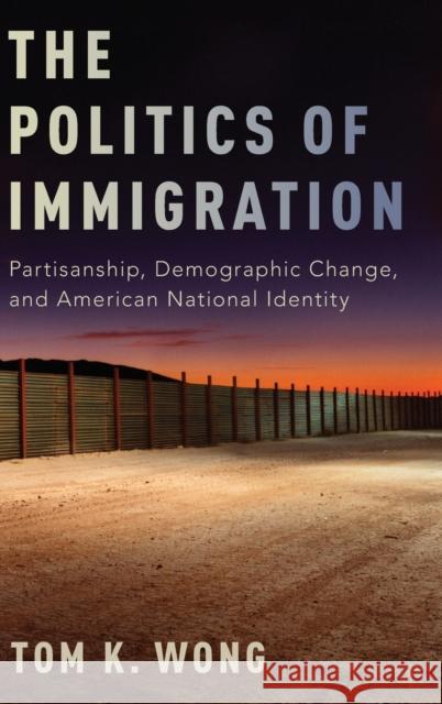 The Politics of Immigration Wong 9780190235307 Oxford University Press, USA - książka