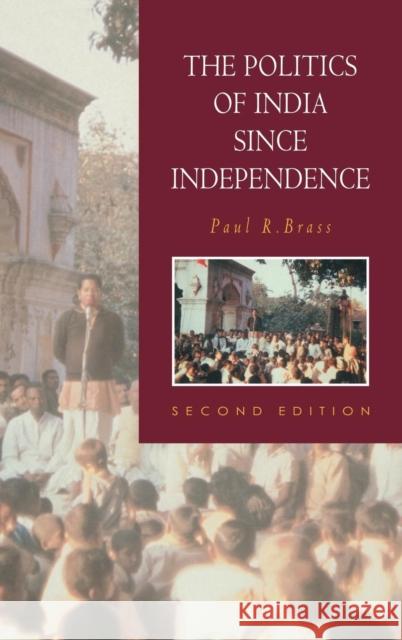 The Politics of India since Independence Paul R. Brass (University of Washington) 9780521453622 Cambridge University Press - książka