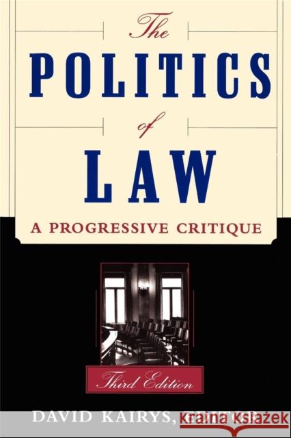 The Politics of Law: A Progressive Critique, Third Edition Kairys, David 9780465059591 Basic Books - książka