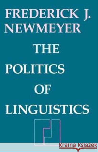 The Politics of Linguistics Frederick J. Newmeyer 9780226577227 University of Chicago Press - książka