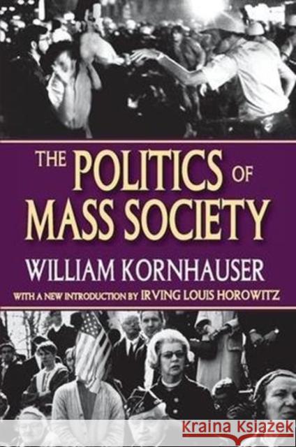 The Politics of Mass Society William Kornhauser 9781138537569 Routledge - książka