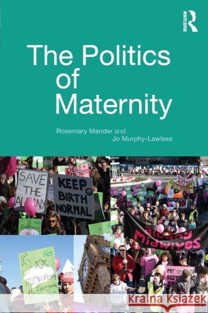 The Politics of Maternity Rosemary Mander 9780415697415  - książka
