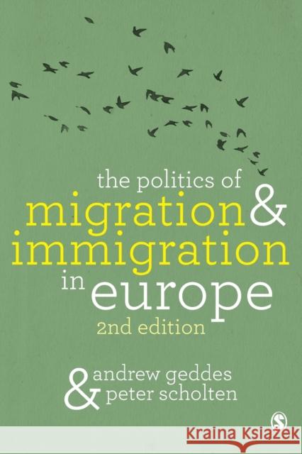 The Politics of Migration and Immigration in Europe Andrew Geddes 9781849204682 Sage Publications Ltd - książka