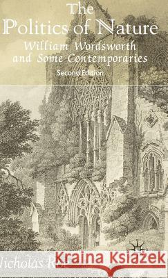 The Politics of Nature: William Wordsworth and Some Contemporaries Roe, N. 9780333962756 Palgrave Macmillan - książka