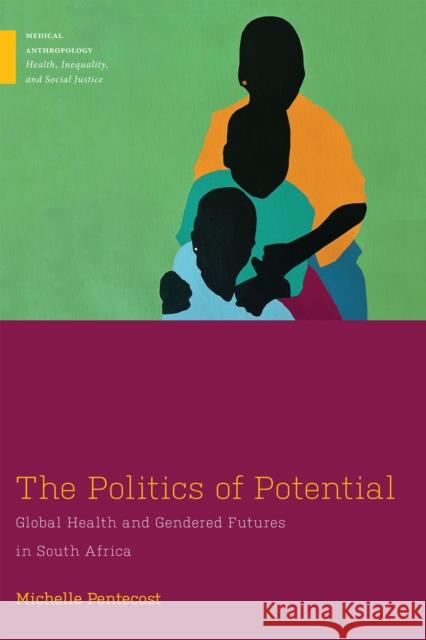 The Politics of Potential Michelle Pentecost 9781978837485 Rutgers University Press - książka