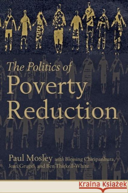 The Politics of Poverty Reduction Paul Mosley 9780198743750 Oxford University Press, USA - książka