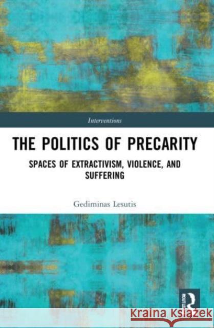 The Politics of Precarity Gediminas Lesutis 9781032014234 Taylor & Francis Ltd - książka