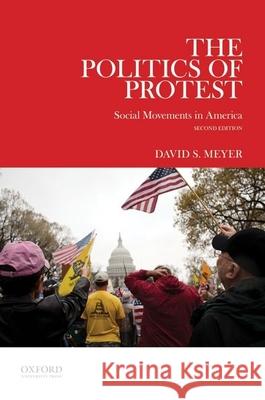 The Politics of Protest: Social Movements in America Meyer, David S. 9780199937134 Oxford University Press, USA - książka