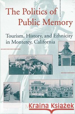 The Politics of Public Memory Martha K. Norkunas 9780791414842 State University of New York Press - książka