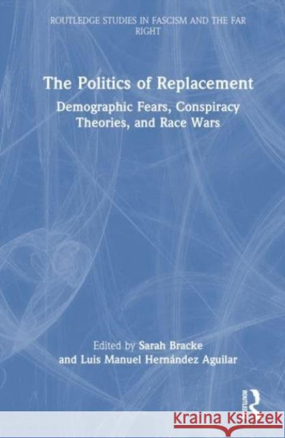 The Politics of Replacement  9781032306193 Taylor & Francis Ltd - książka
