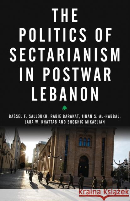 The Politics of Sectarianism in Postwar Lebanon Bassel Salloukh 9780745334134 PLUTO PRESS - książka