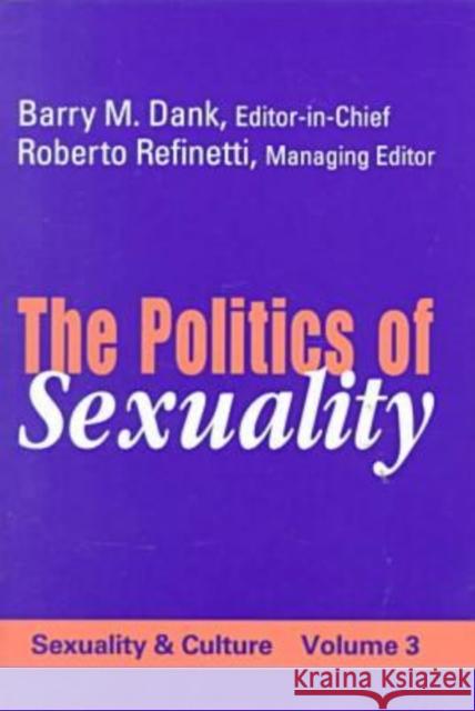 The Politics of Sexuality Barry M. Dank Roberto Refinetti 9780765806512 Transaction Publishers - książka