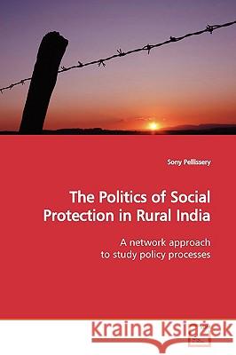The Politics of Social Protection in Rural India Sony Pellissery 9783639163773 VDM Verlag - książka